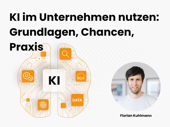 Auf dem Bild ist der Referent des Webinar KI erfolgreich im Unternehmen nutzen: Grundlagen, Chancen, Praxis abgebildet und eine Grafik zum Thema KI